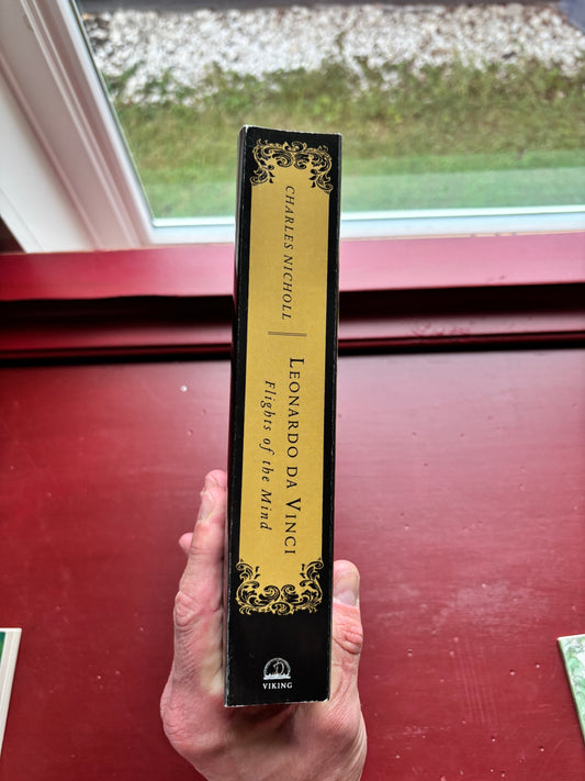 Leonardo Da Vinci: Flights of the Mind by Charles Nicholl (2005, Trade Paperback)