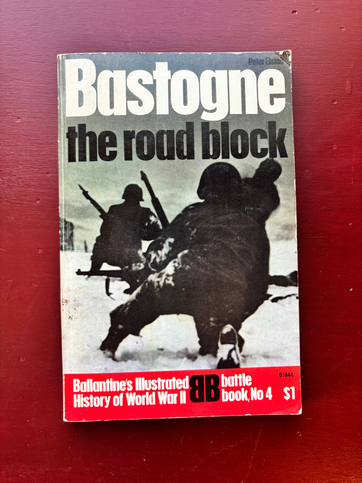 Bastogne The Road Block by Peter Elstob (1969, Trade Paperback)