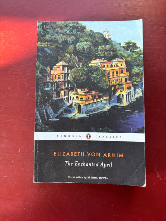 The Enchanted April by Elizabeth Von Arnim (2015, Trade Paperback)