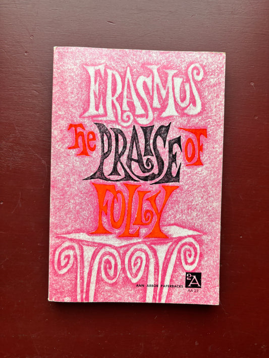 The Praise of Folly by Erasmus (1990, Trade Paperback)