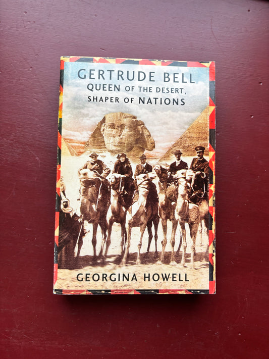 Queen of the Desert, Shaper of Nations by Georgina Howell (2006, Trade Paperback)