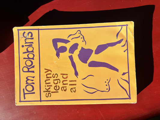 Skinny Legs and All by Tom Robbins (1990, Trade Paperback)