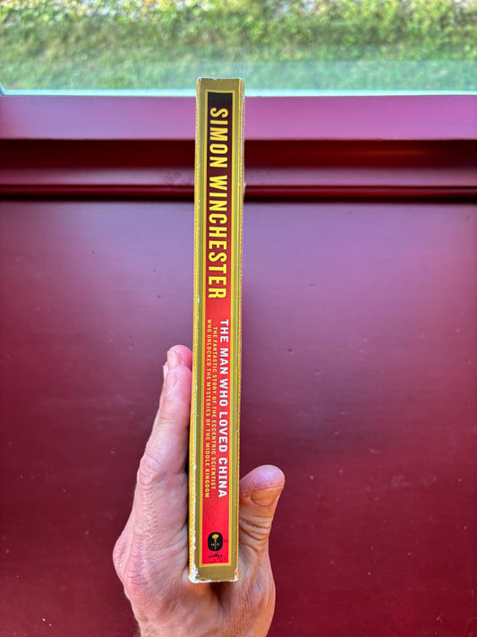The Man Who Loved China by Simon Winchester (Trade Paperback)