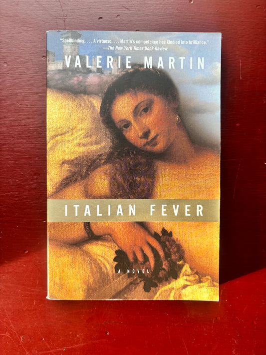 Italian Fever by Valerie Martin (2000, Trade Paperback)