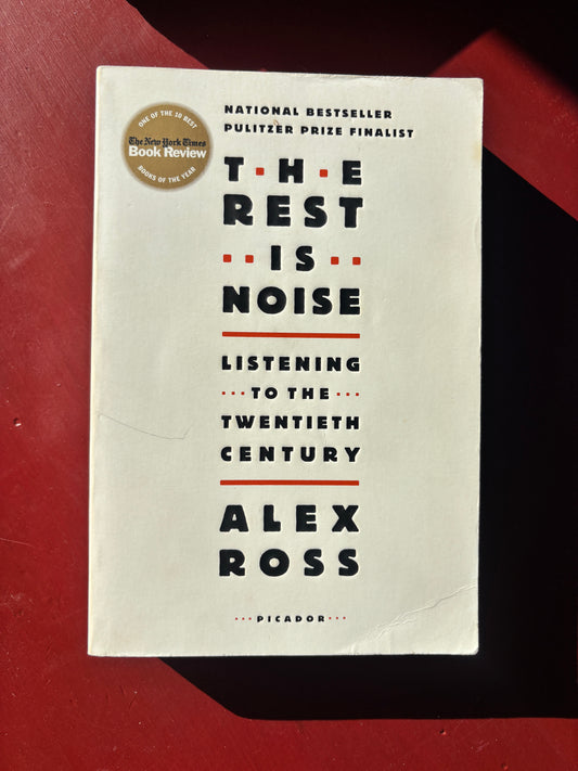 The Rest is Noise by Alex Ross (2007, Trade Paperback)