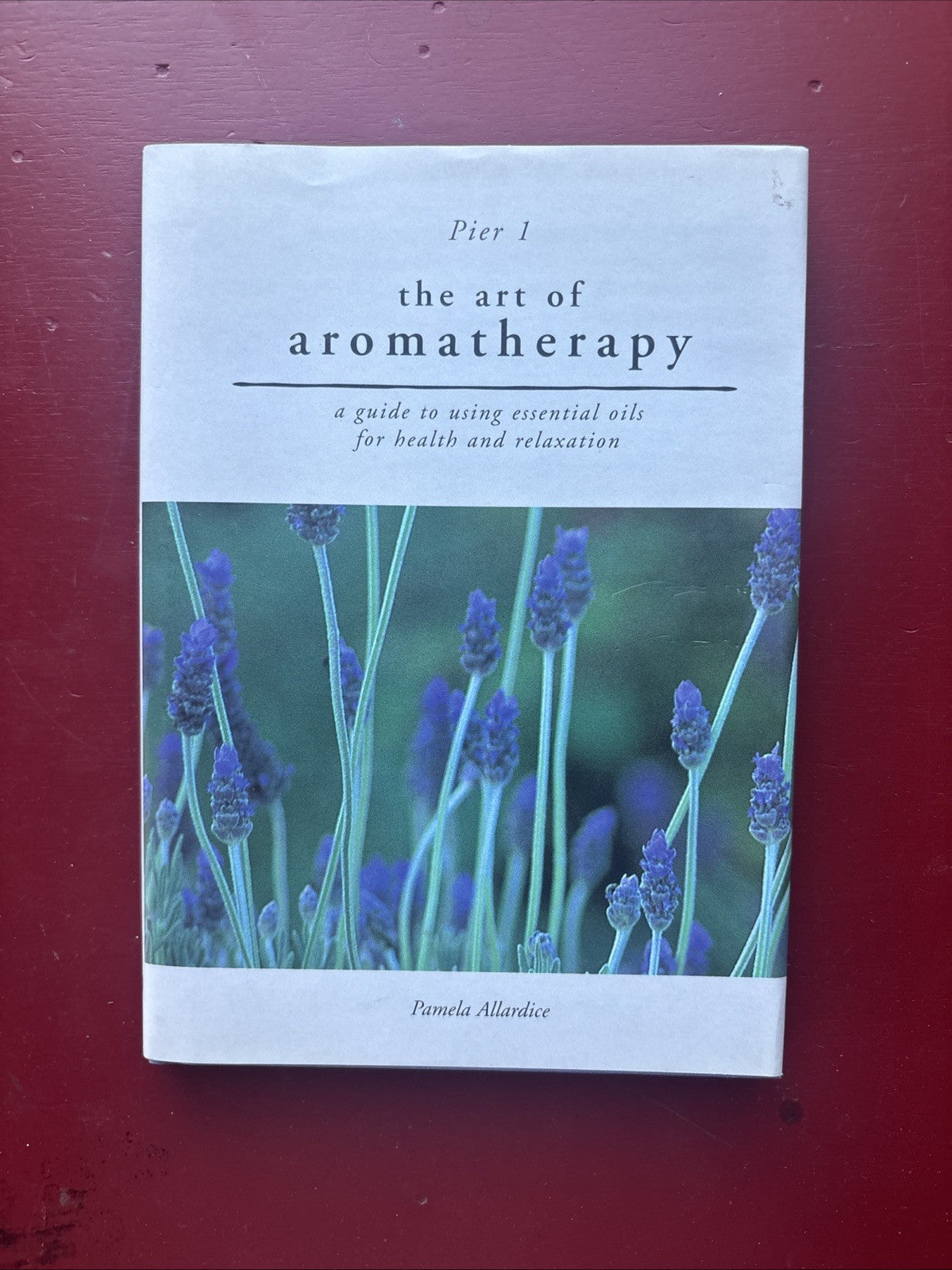 The Art of Aromatherapy Pamela Allardice 1998 Hardcover Essential Oils