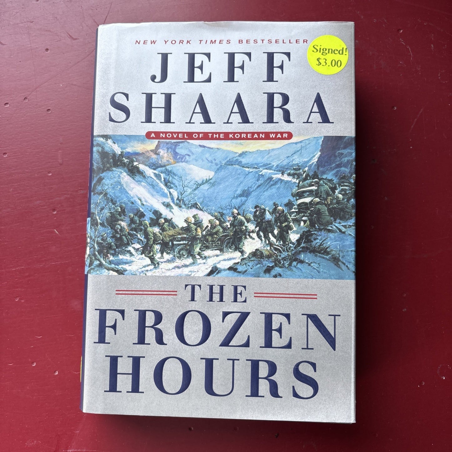 The Frozen Hours: A Novel of the Korean War by Shaara, Jeff (Signed 2022)