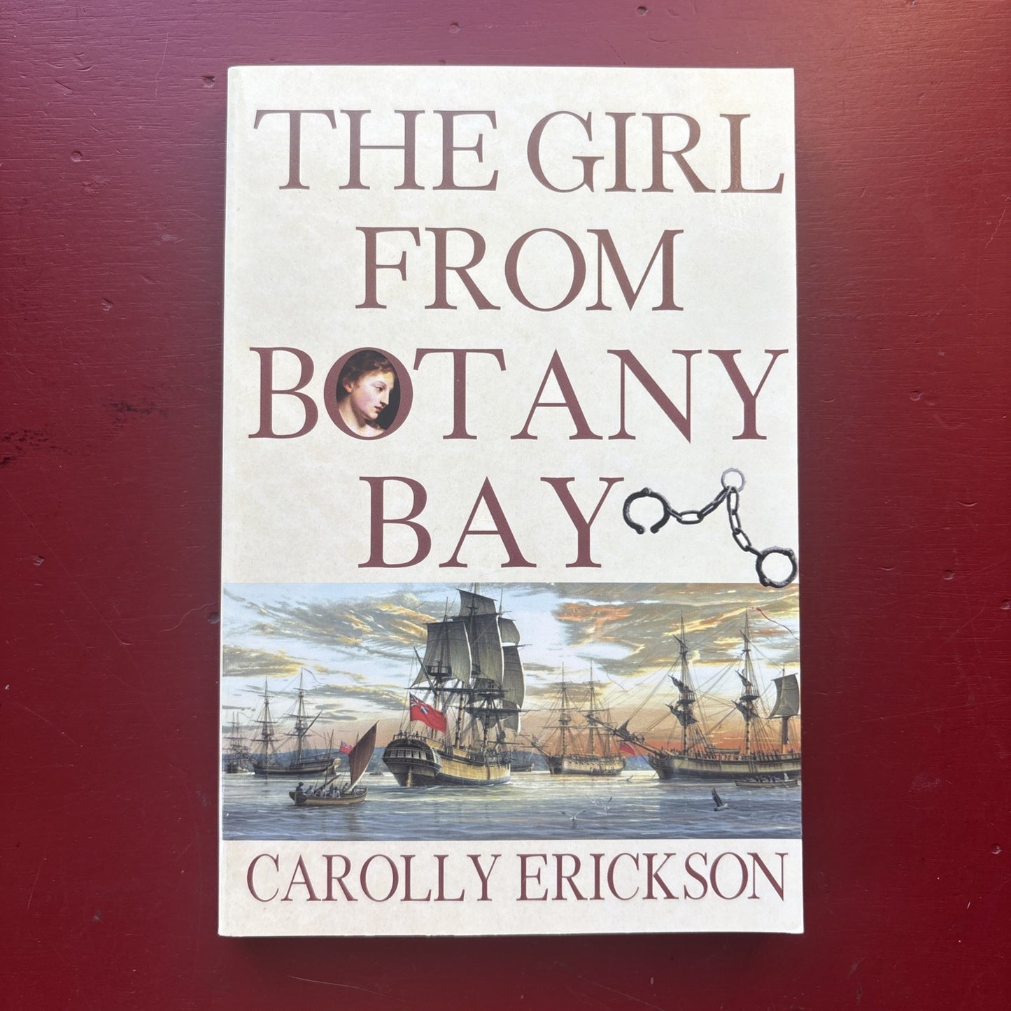 The Girl From Botany Bay by Carolly Erickson Paperback