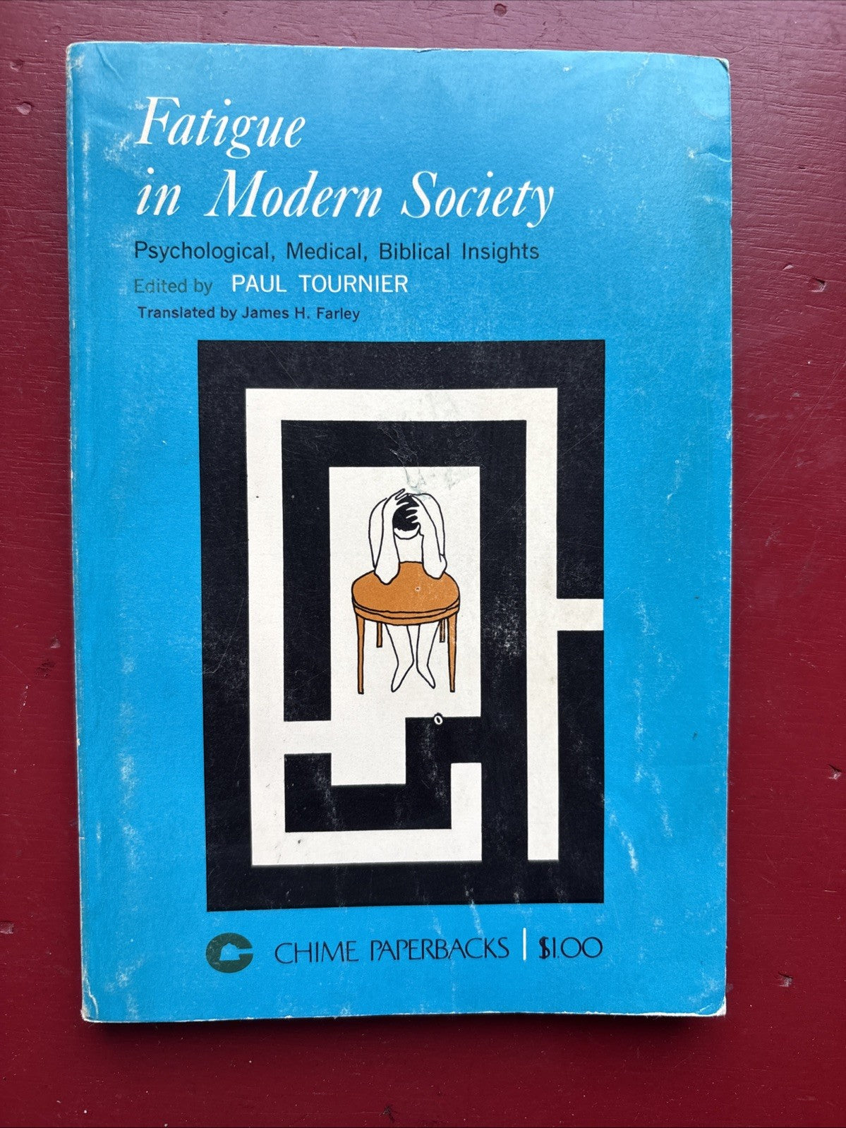Fatigue in Modern Society: Psychological Medical Biblical by Tournier 1965 PB g
