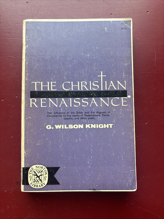 The Christian Renaissance – G. Wilson Knight – Softcover Free Ship