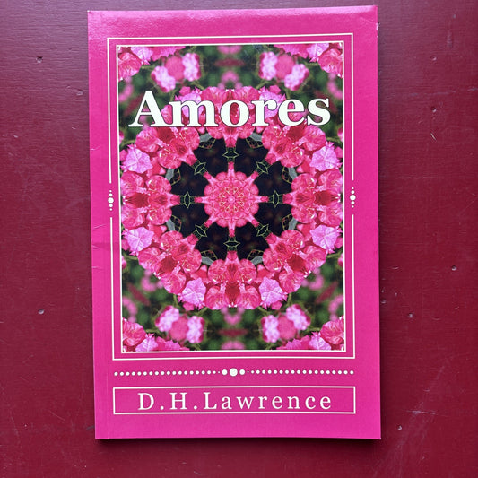 Amores : Poems by D. Lawrence (2015, Trade Paperback)
