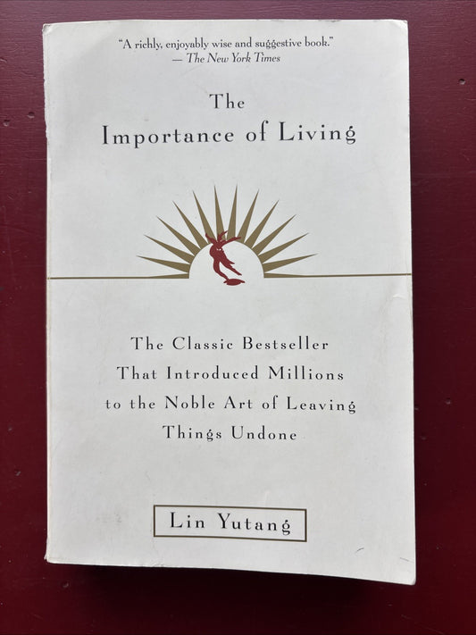 Importance of Living by Lin Yutang (1998, Trade Paperback)