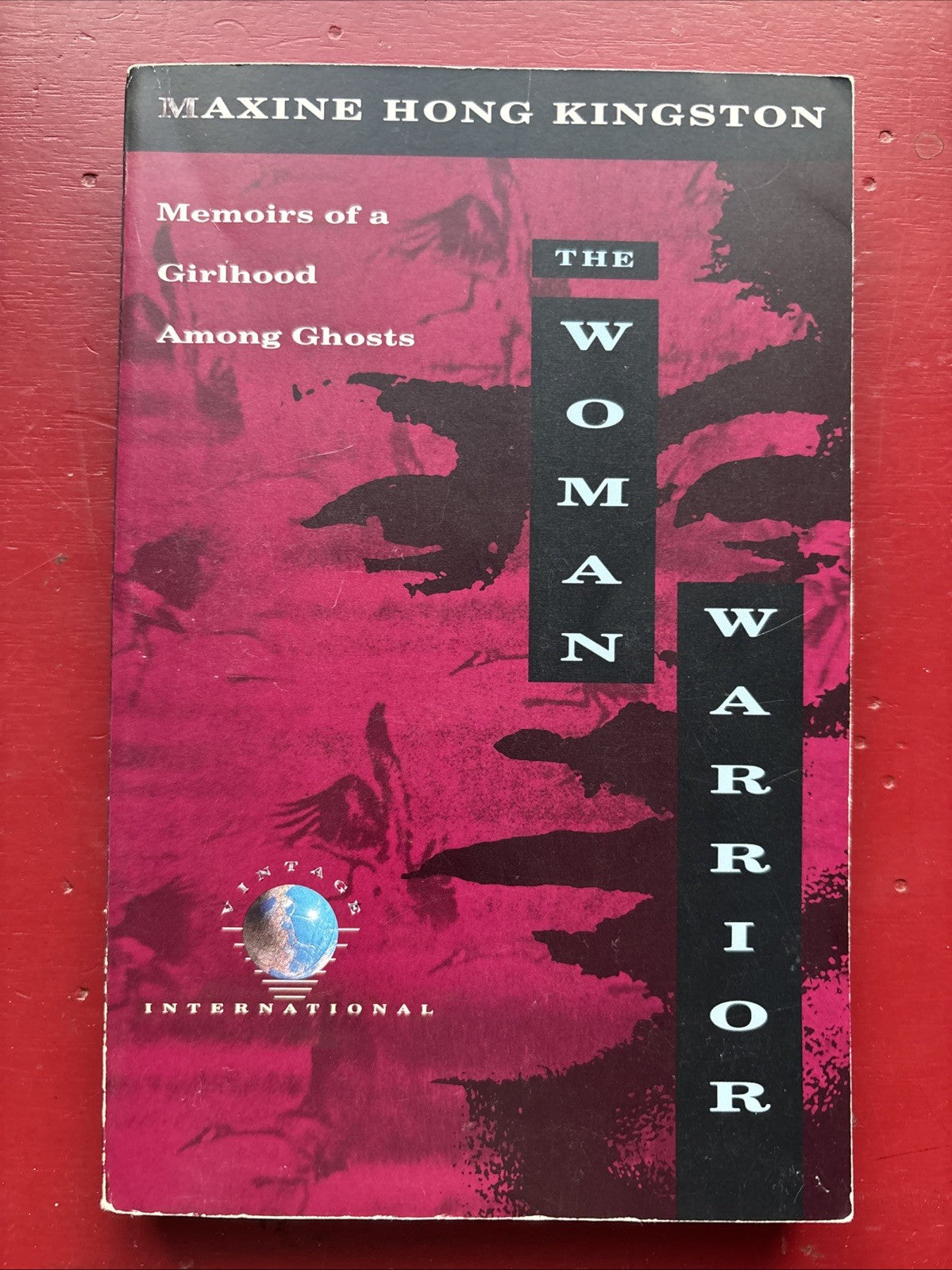 Woman Warrior : Memoirs of a Girlhood among Ghosts by Maxine Hong Kingston...