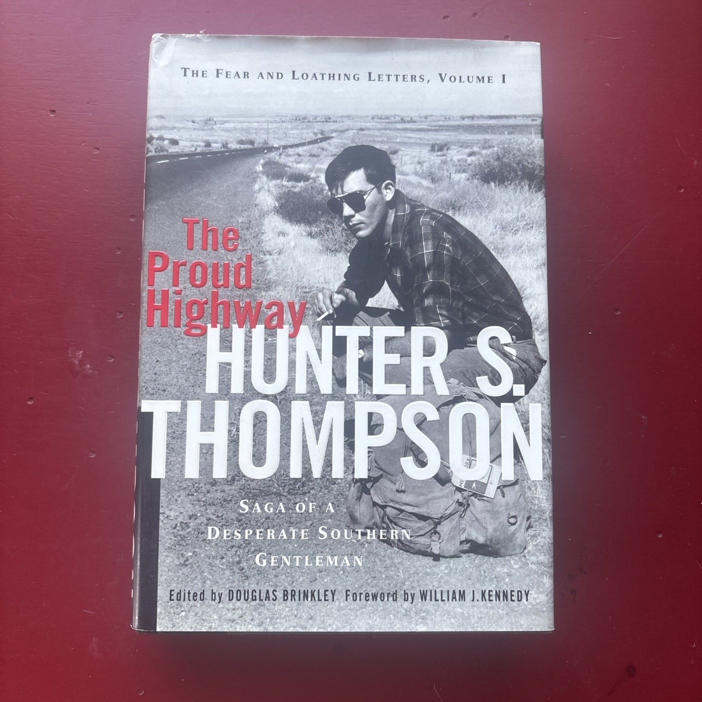 Fear and Loathing Letters Proud Highway : Saga of a Desperate Southern 1st Ed.