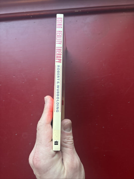 Using Reality Therapy by Robert E. Wubbolding (1988, Trade Paperback)