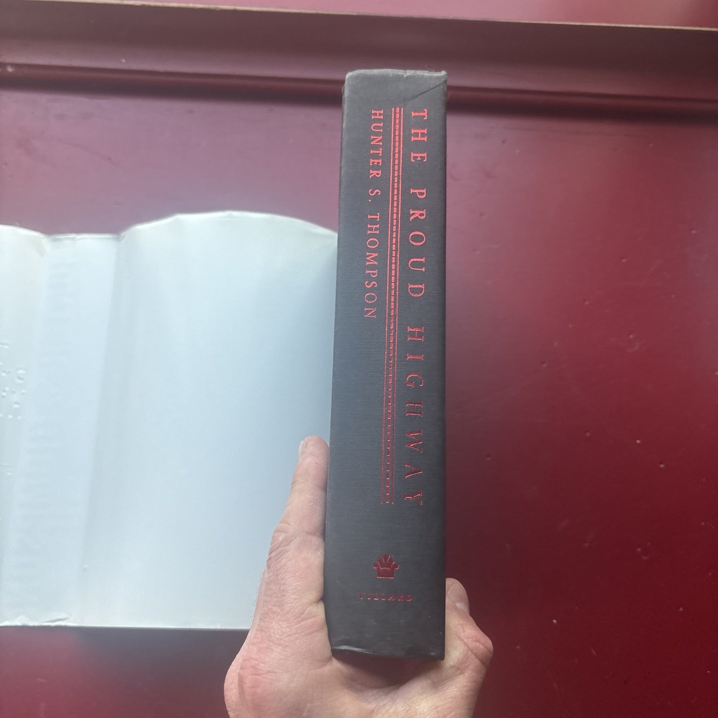 Fear and Loathing Letters Proud Highway : Saga of a Desperate Southern 1st Ed.