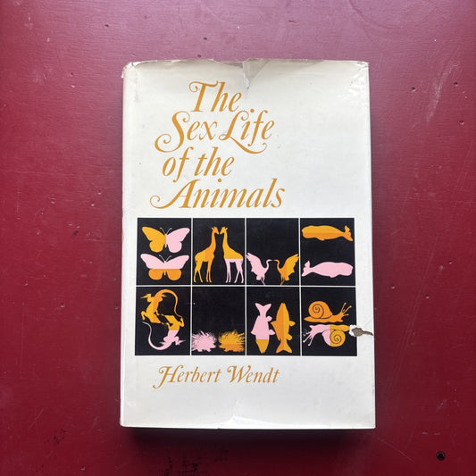 The Sex Lives of the Animals by Herbert Wendt (1965, Hardcover)
