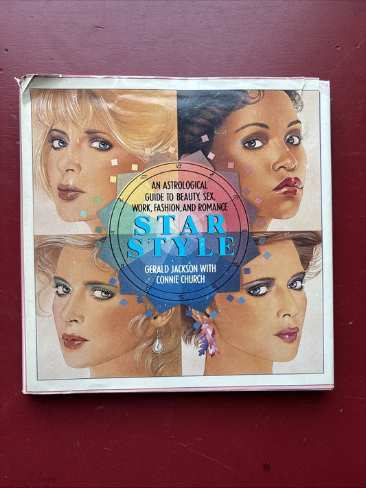 Star Style: An Astrological Guide To Beauty, Sex, Work, Fashion, And Romance