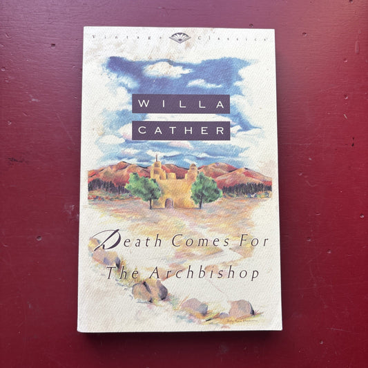 Death Comes for the Archbishop by Willa Cather (1990, Trade Paperback) Vintage