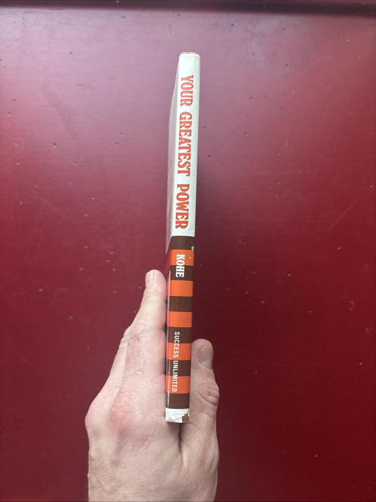 Your Greatest Power by J. Martin Kohe