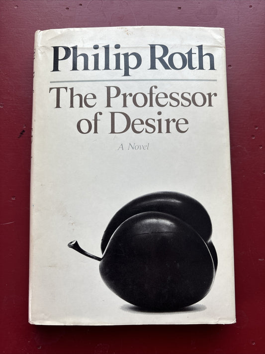 The Professor of Desire by Philip Roth (1977, Hardcover)