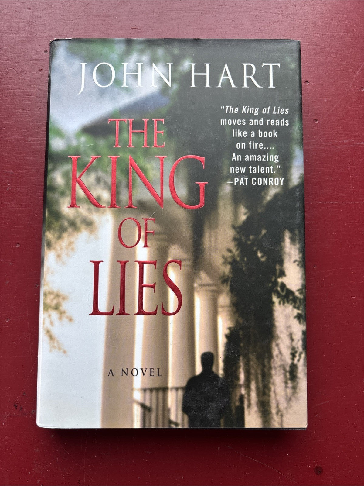 King of Lies by John Hart (2006, Hardcover)