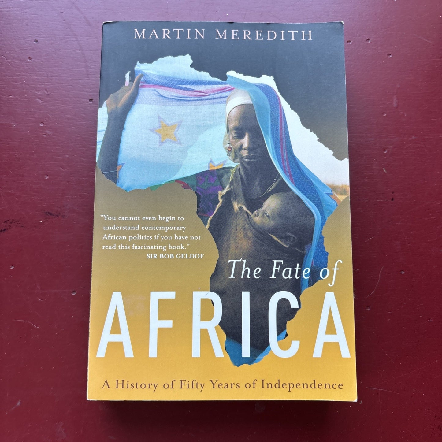 Fate of Africa : A History of Fifty Years of Independence by Martin Meredith...