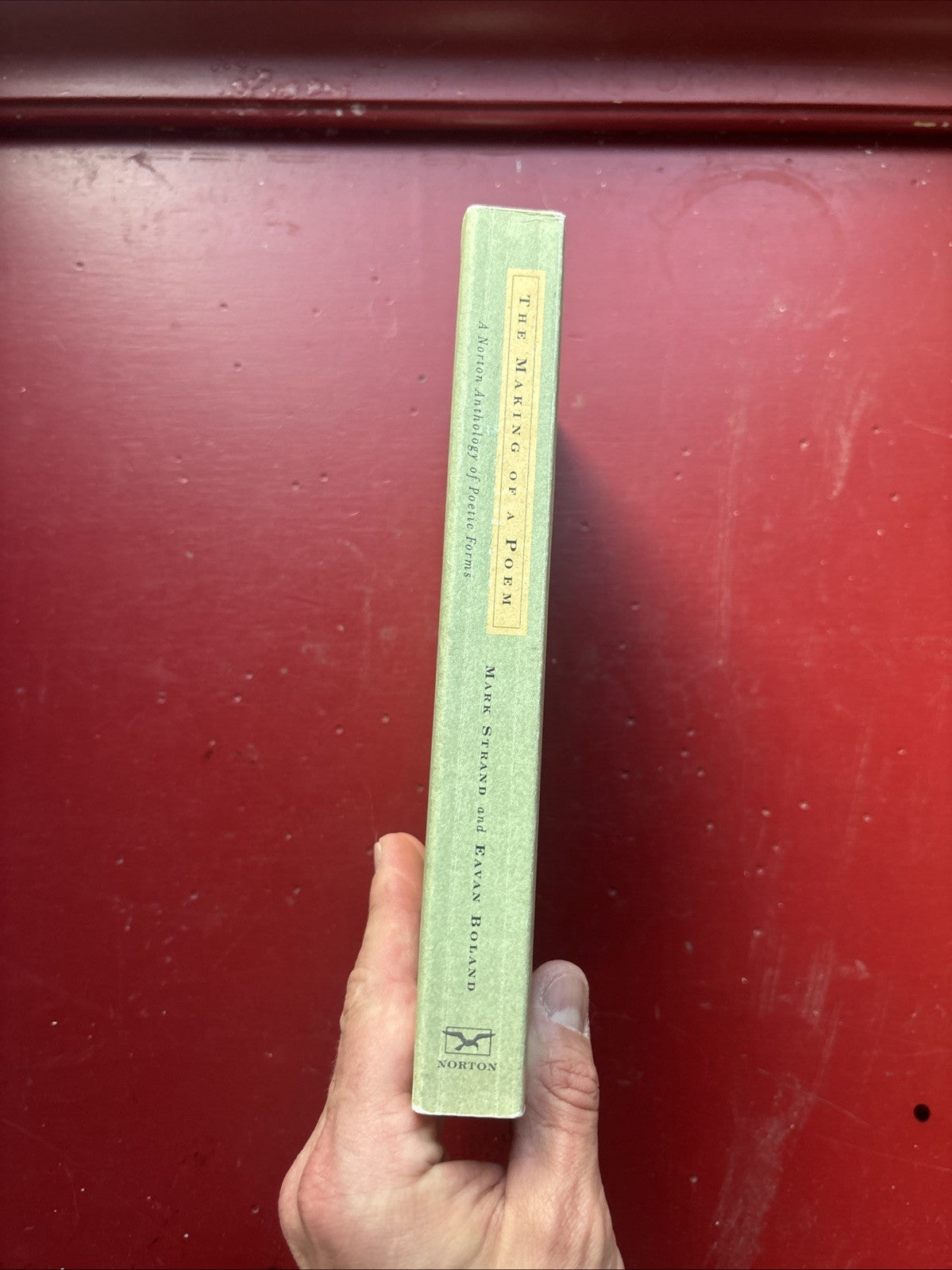 The Making of a Poem : A Norton Anthology of Poetic Forms by Eavan Boland & Mark Strand (2001)