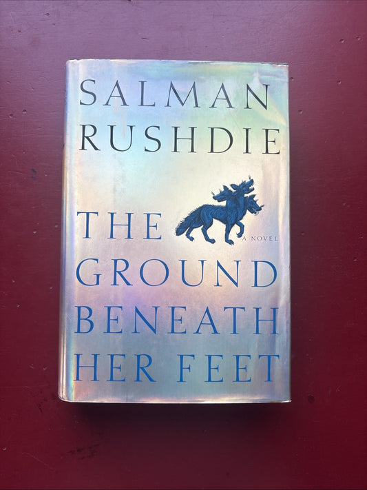 The Ground Beneath Her Feet by Salman Rushdie 1st Ed. 1st Print HC/DJ
