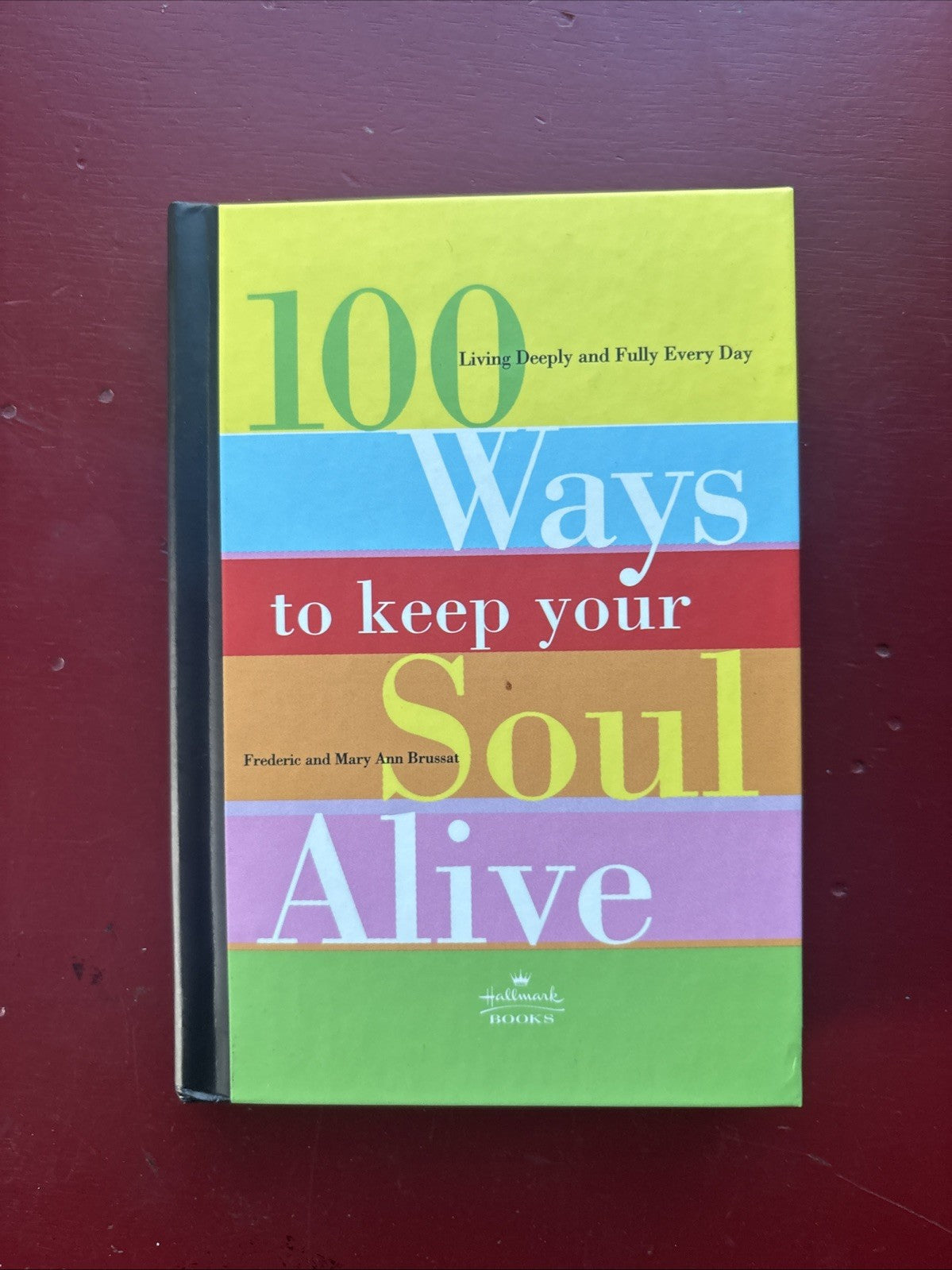 Hallmark Books 100 Ways To Keep Your Soul Alive Inspirational Self Care