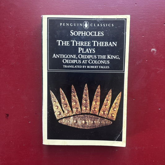 Three Theban Plays : Antigone; Oedipus the King; Oedipus at Colonus by Sophocles (1984, Trade Paperback)