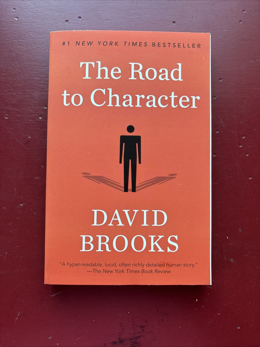 The Road to Character by David Brooks (2016, Trade Paperback)