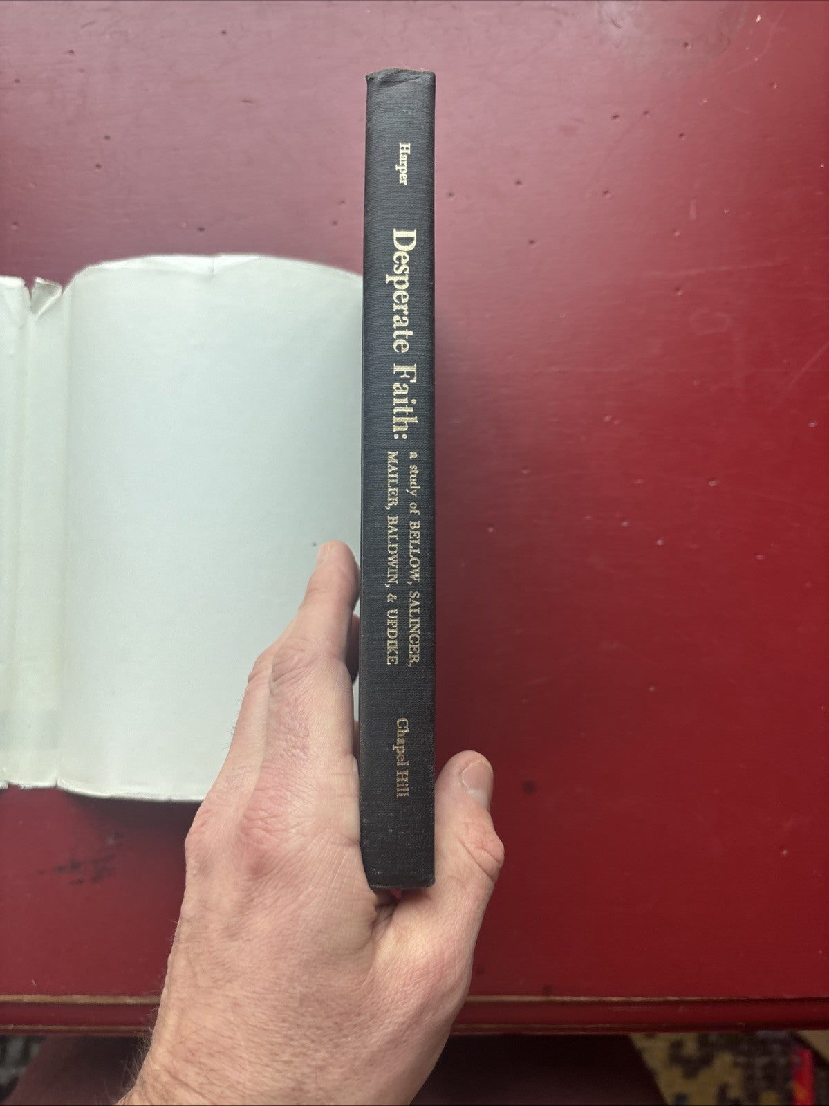 Desperate Faith Study of Bellow Salinger Mailer Baldwin and Updike Chapel 1st Ed