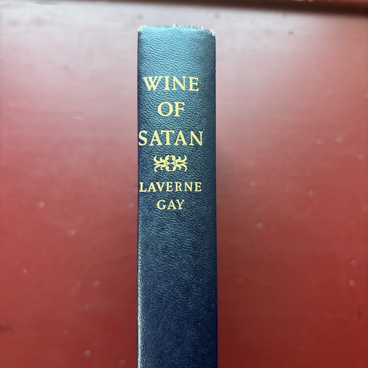 The Wine Of Satan by Laverne Gay (1949, Hardcover)