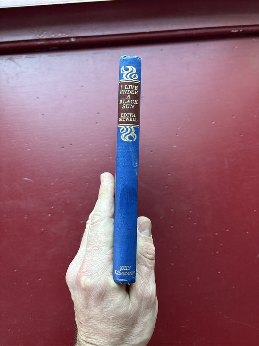 I LIVE UNDER A BLACK SUN - EDITH SITWELL, LONDON,  1953 HC