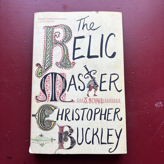 Relic Master : A Novel by Christopher Buckley (2016, Trade Paperback)
