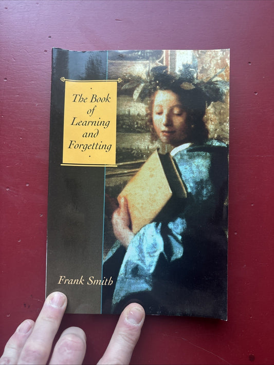 Book of Learning and Forgetting by Frank Smith (1998, Trade Paperback)