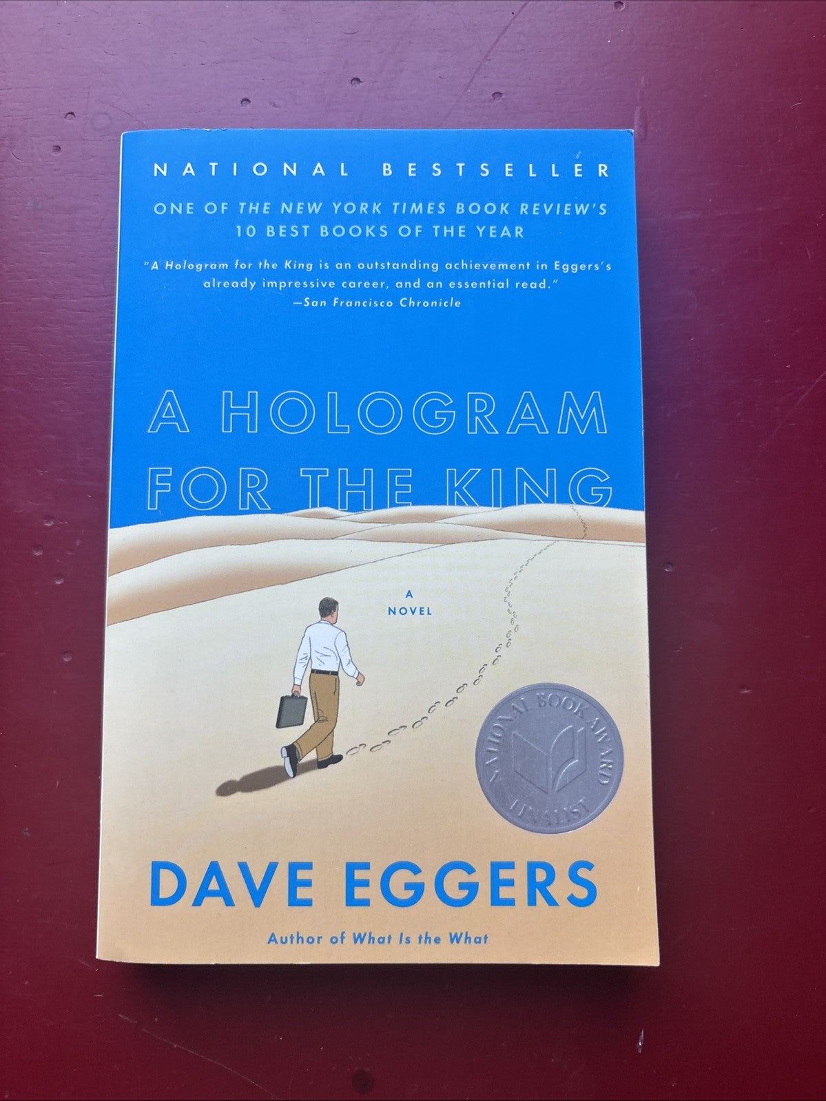 Hologram for the King : A Novel by Dave Eggers (2013, Trade Paperback)